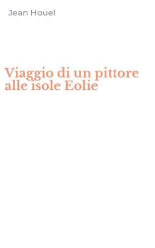 Viaggio di un pittore alle isole Eolie