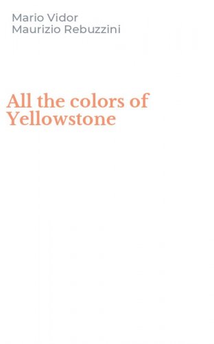 All the colors of Yellowstone