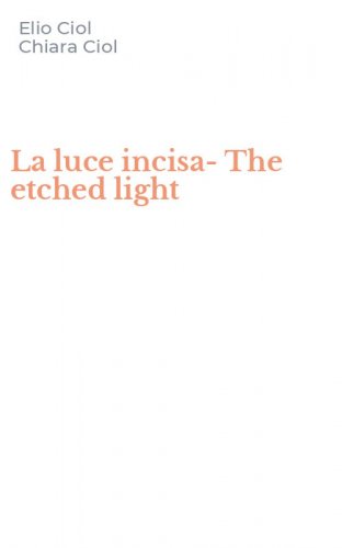 La luce incisa-The etched light