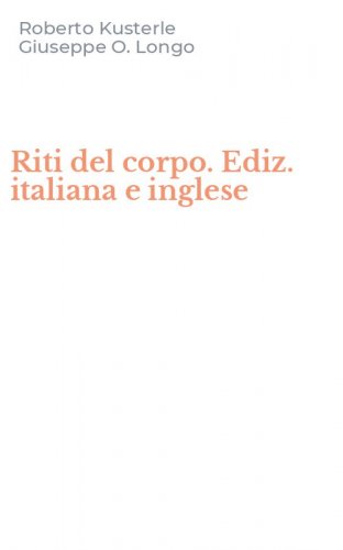 Riti del corpo. Ediz. italiana e inglese