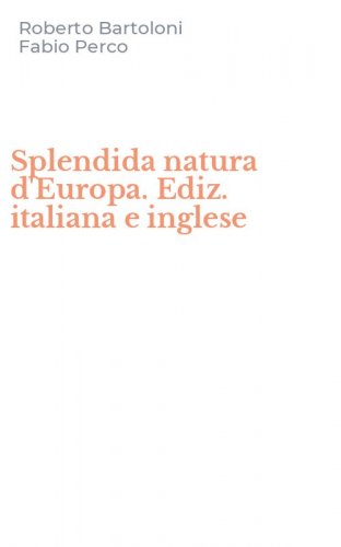 Splendida natura d'Europa. Ediz. italiana e inglese