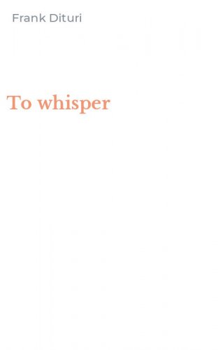 To whisper