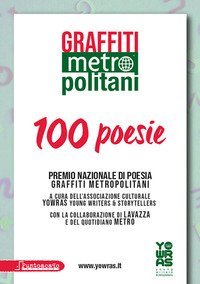 Graffiti metropolitani. 100 poesie