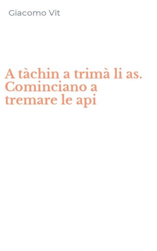 A t&agrave;chin a trim&agrave; li as. Cominciano a tremare le api