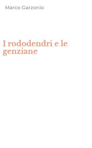 I rododendri e le genziane
