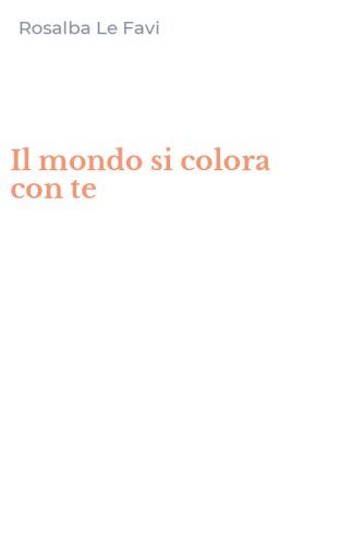 Il mondo si colora con te