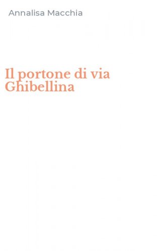 Il portone di via Ghibellina