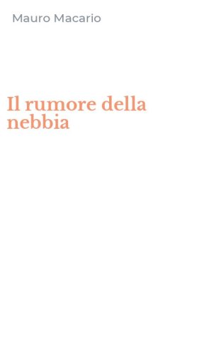 Il rumore della nebbia