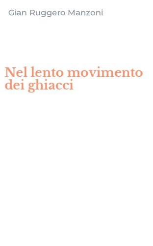 Nel lento movimento dei ghiacci