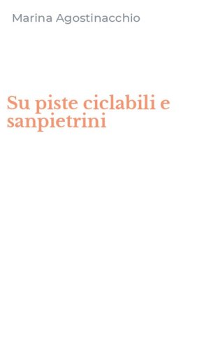 Su piste ciclabili e sanpietrini