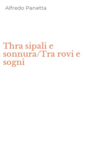 Thra sipali e sonnura/Tra rovi e sogni