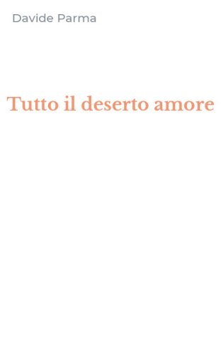 Tutto il deserto amore