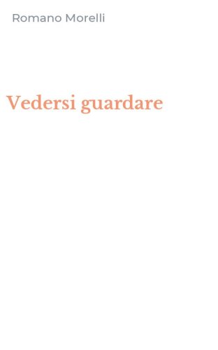Vedersi guardare