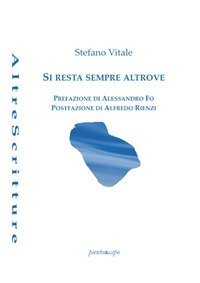 Si resta sempre altrove