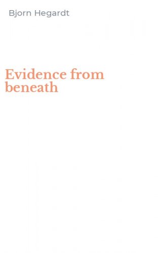 Evidence from beneath