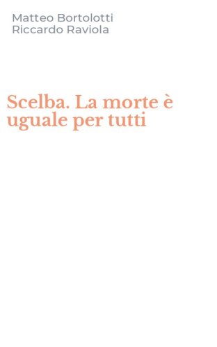 Scelba. La morte &egrave; uguale per tutti