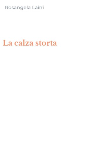La calza storta