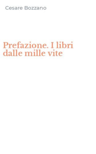 Prefazione. I libri dalle mille vite