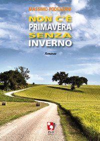 Non c'&egrave; primavera senza inverno