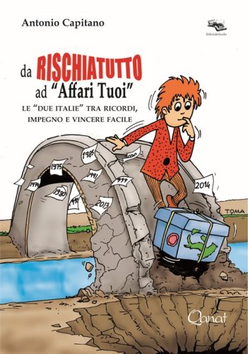 Da Rischiatutto ad &laquo;Affari tuoi&raquo;. Le &laquo;due Italie&raquo; tra ricordi, impegno e vincere facile