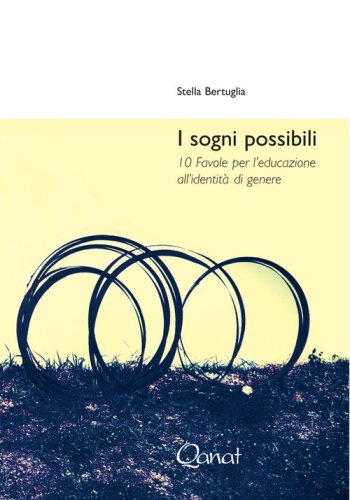 I sogni possibili. 10 favole per l'educazione all'identit&agrave; di genere