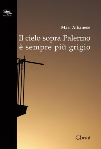 Il cielo sopra Palermo &egrave; sempre pi&ugrave; grigio