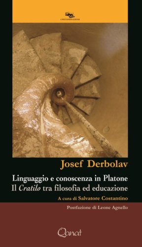 Linguaggio e conoscenza in Platone. Il &laquo;Cratilo&raquo; tra filosofia ed educazione