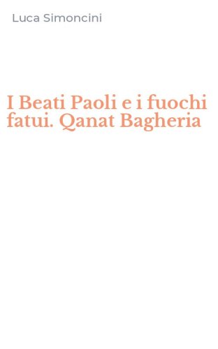 I Beati Paoli e i fuochi fatui. Qanat Bagheria