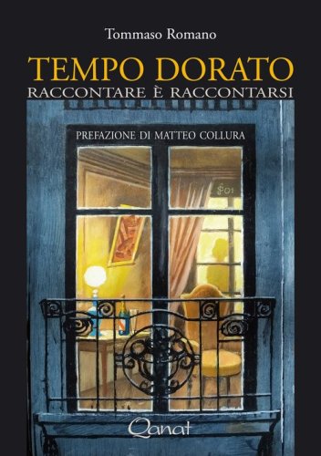 Tempo dorato. Raccontare &egrave; raccontarsi