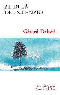 Al di l&agrave; del silenzio. Quando Dio tace