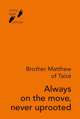 Always on the move, never uprooted
