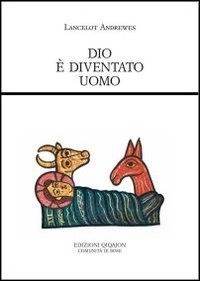 Dio &egrave; diventato uomo
