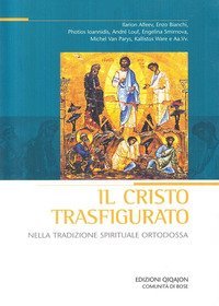 Il Cristo trasfigurato nella tradizione spirituale ortodossa