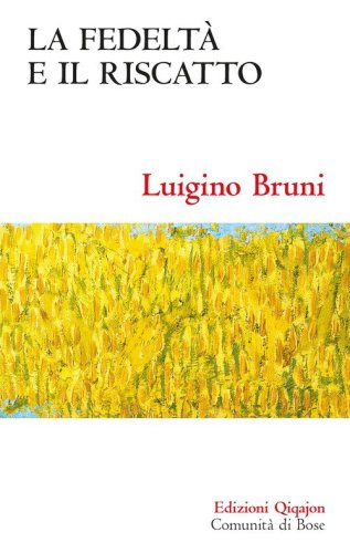 La fedelt&agrave; e il riscatto. Un economista commenta il libro di Rut