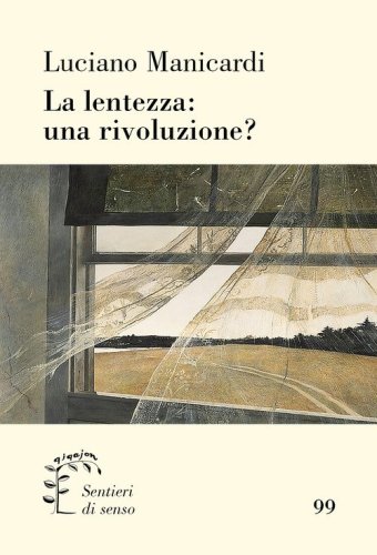 La lentezza: una rivoluzione?
