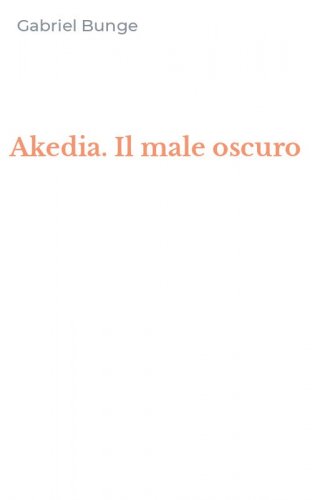 Akedia. Il male oscuro