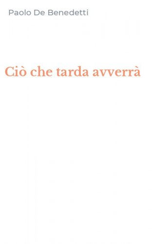 Ci&ograve; che tarda avverr&agrave;