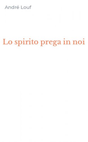 Lo spirito prega in noi