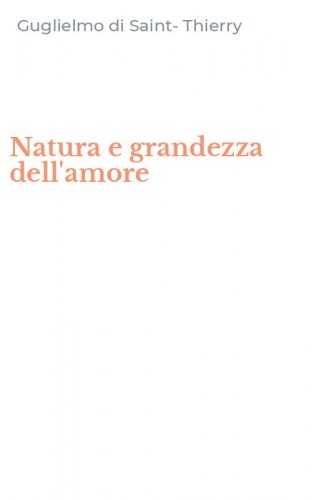 Natura e grandezza dell'amore