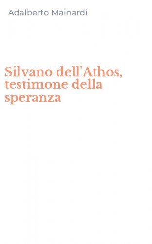 Silvano dell'Athos, testimone della speranza