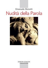 Nudit&agrave; della Parola. Le sette parole di Ges&ugrave; in croce