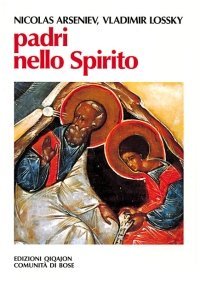 Padri nello Spirito. La paternit&agrave; spirituale in Russia nei secoli XVIII e XIX