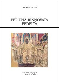 Per una rinnovata fedelt&agrave;. Fonti olivetane