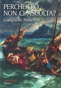 Perch&eacute; Dio non ci ascolta?