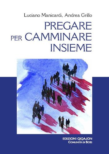 Pregare per camminare insieme. A partire dalle preghiere sinodali &laquo;Adsumus&raquo; e &laquo;Nulla est, Domine&raquo;