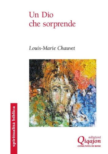 Un dio che sorprende. Otto parabole di Ges&ugrave;