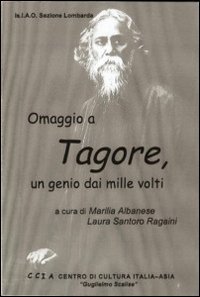 Omaggio a Tagore. Un genio dai mille volti