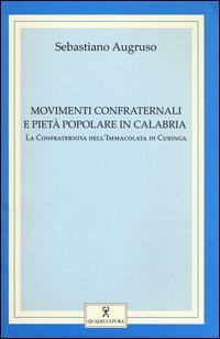 Movimenti confraternali e piet&agrave; popolare in Calabria