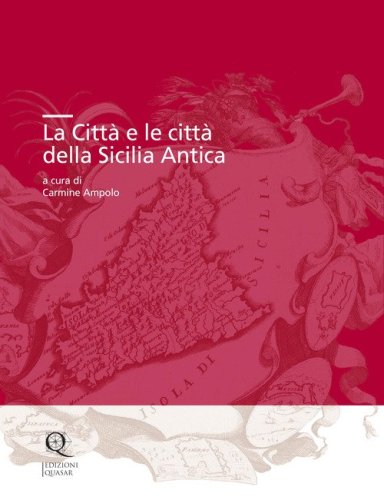 La Citt&agrave; e le citt&agrave; della Sicilia Antica