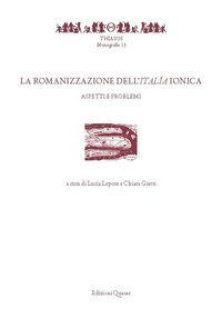 La romanizzazione dell'Ital&iacute;a ionica. Aspetti e problemi
